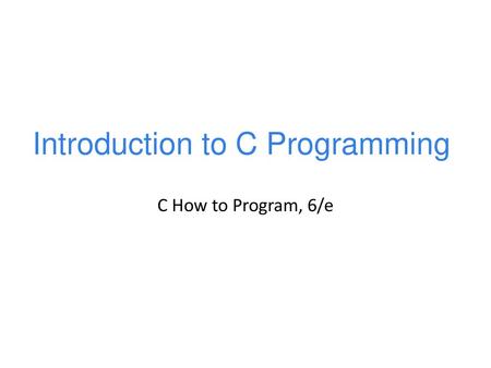 Introduction to C Programming