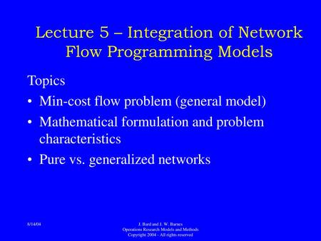 Lecture 5 – Integration of Network Flow Programming Models