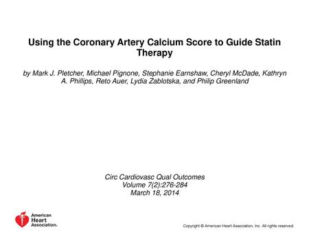 Using the Coronary Artery Calcium Score to Guide Statin Therapy