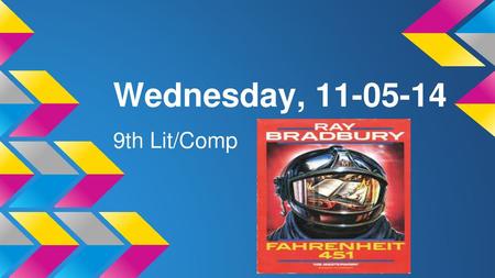 Wednesday, 11-05-14 9th Lit/Comp.