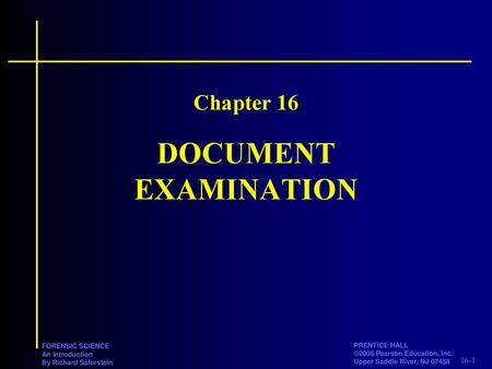 Chapter 16 DOCUMENT EXAMINATION.