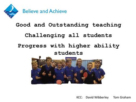 Good and Outstanding teaching Challenging all students