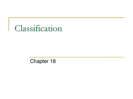 Classification Chapter 18.