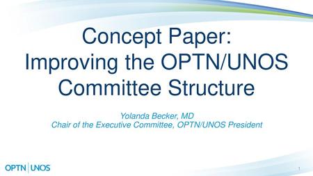 Concept Paper: Improving the OPTN/UNOS Committee Structure