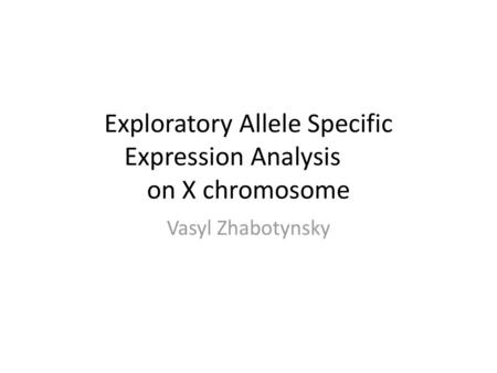 Exploratory Allele Specific Expression Analysis on X chromosome