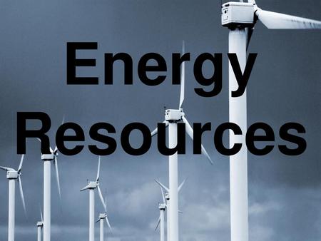 Energy Resources.