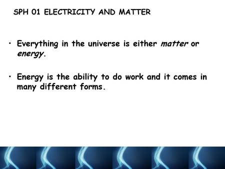 SPH 01 ELECTRICITY AND MATTER