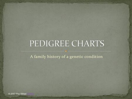 A family history of a genetic condition