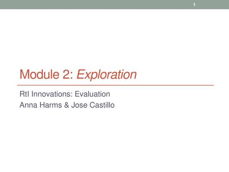 RtI Innovations: Evaluation Anna Harms & Jose Castillo