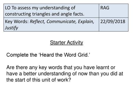 RAG Key Words: Reflect, Communicate, Explain, Justify 22/09/2018