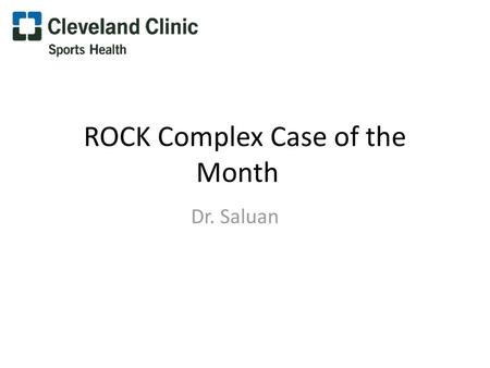 ROCK Complex Case of the Month