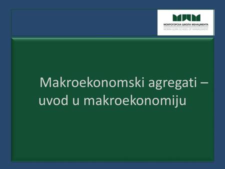 Makroekonomski agregati – uvod u makroekonomiju