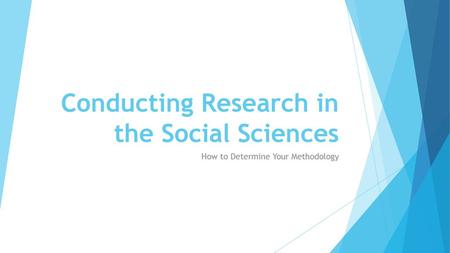 Conducting Research in the Social Sciences