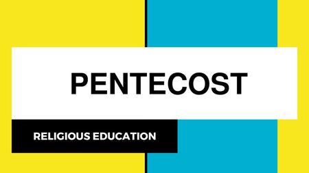 PENTECOST RELIGIOUS EDUCATION.