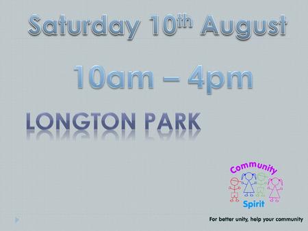 10am – 4pm Saturday 10th August Longton Park