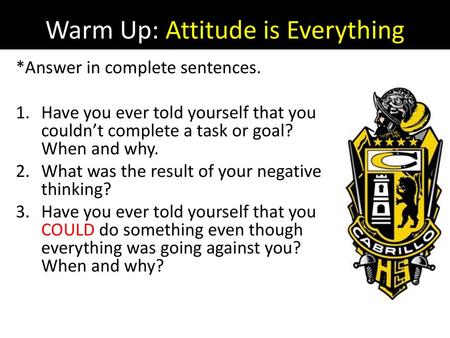 Warm Up: Attitude is Everything