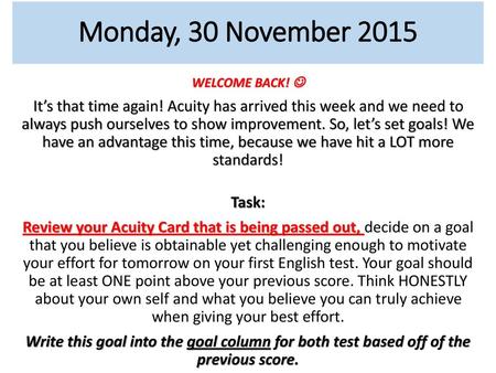 Monday, 30 November 2015 WELCOME BACK! 