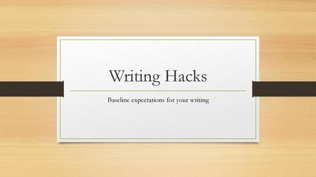 Baseline expectations for your writing