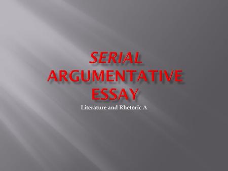 Serial Argumentative Essay