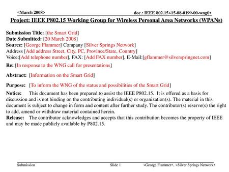  Project: IEEE P802.15 Working Group for Wireless Personal Area Networks (WPANs) Submission Title: [the Smart Grid] Date Submitted: [20 March.