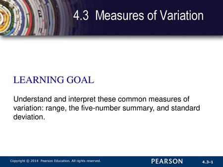 4.3 Measures of Variation LEARNING GOAL