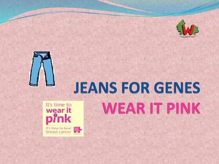 JEANS FOR GENES WEAR IT PINK