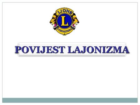 POVIJEST LAJONIZMA Welcome to our seminar. (Personal introduction)