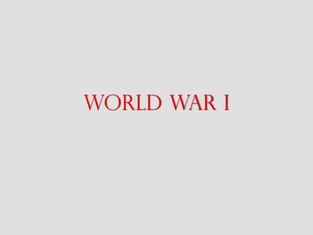 World War I.