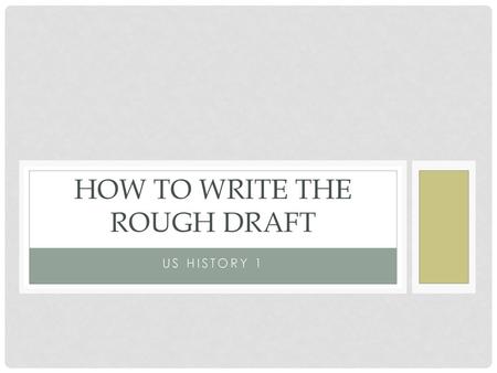 How to write the rough draft