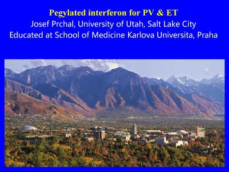 Pegylated interferon for PV & ET