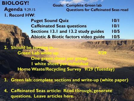 Biology! Agenda Record HW: Puget Sound Quiz 10/1