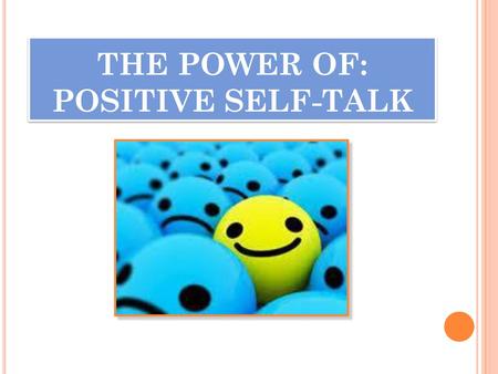 THE POWER OF: POSITIVE SELF-TALK