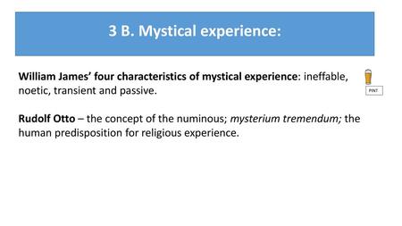 3 B. Mystical experience: