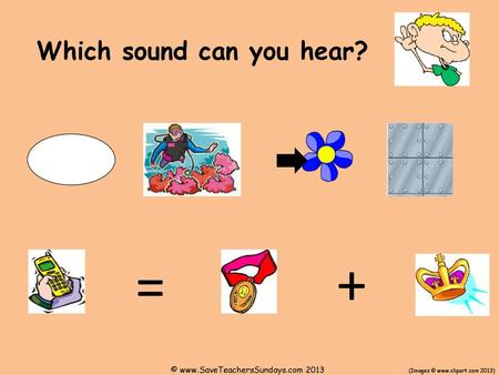 Which sound can you hear?