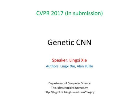 CVPR 2017 (in submission) Genetic CNN