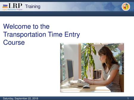 Welcome to the Transportation Time Entry Course