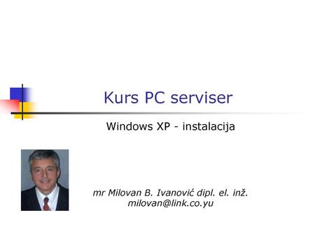 Kurs PC serviser Windows XP - instalacija