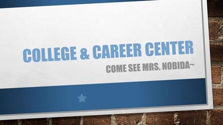 COLLEGE & CAREER CENTER