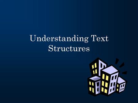 Understanding Text Structures