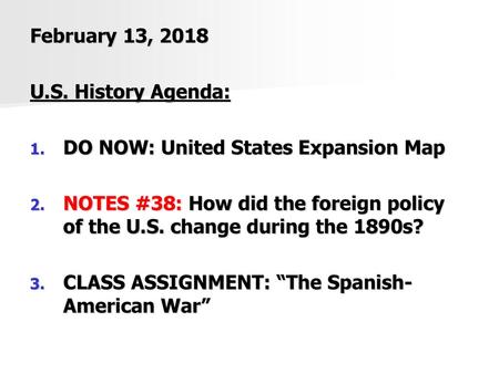 February 13, 2018 U.S. History Agenda: