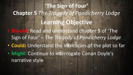 ‘The Sign of Four’ Chapter 5 The Tragedy of Pondicherry Lodge