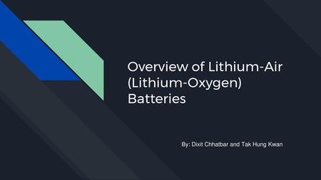 Overview of Lithium-Air (Lithium-Oxygen) Batteries