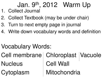 Jan. 9th, 2012 Warm Up Vocabulary Words: