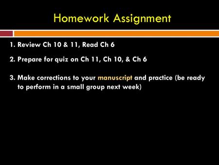 Homework Assignment 1. Review Ch 10 & 11, Read Ch 6