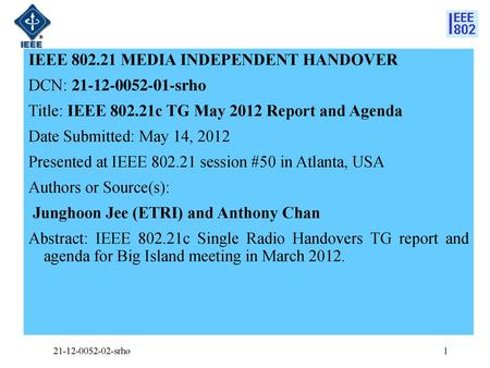 IEEE MEDIA INDEPENDENT HANDOVER DCN: srho