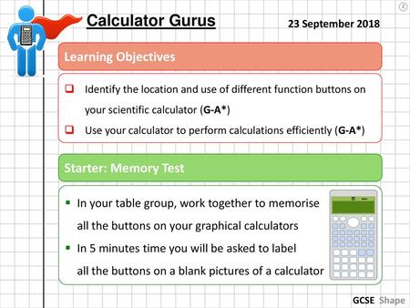 Calculator Gurus Learning Objectives Starter: Memory Test