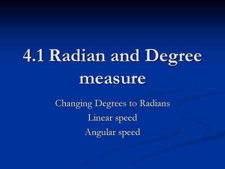 4.1 Radian and Degree measure