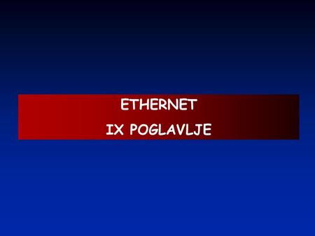 ETHERNET IX POGLAVLJE.