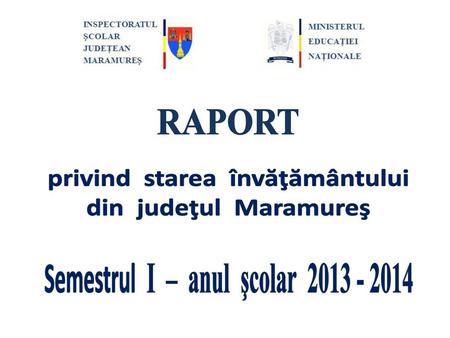 privind starea învăţământului Semestrul I – anul şcolar