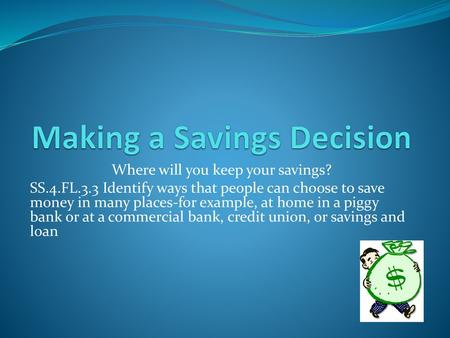 Making a Savings Decision